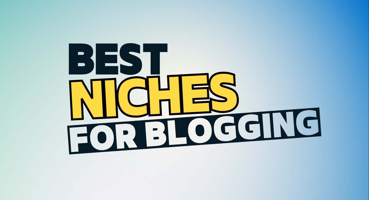 Best Niche for Blogging